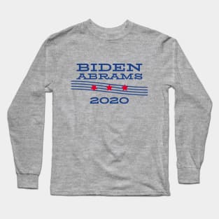 Joe Biden 2020 and Stacy Abrams on the One Ticket. Biden Abrams Long Sleeve T-Shirt